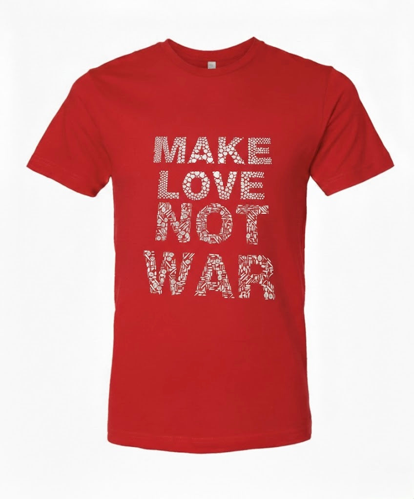 Make Love Not War Red and White T-Shirt
