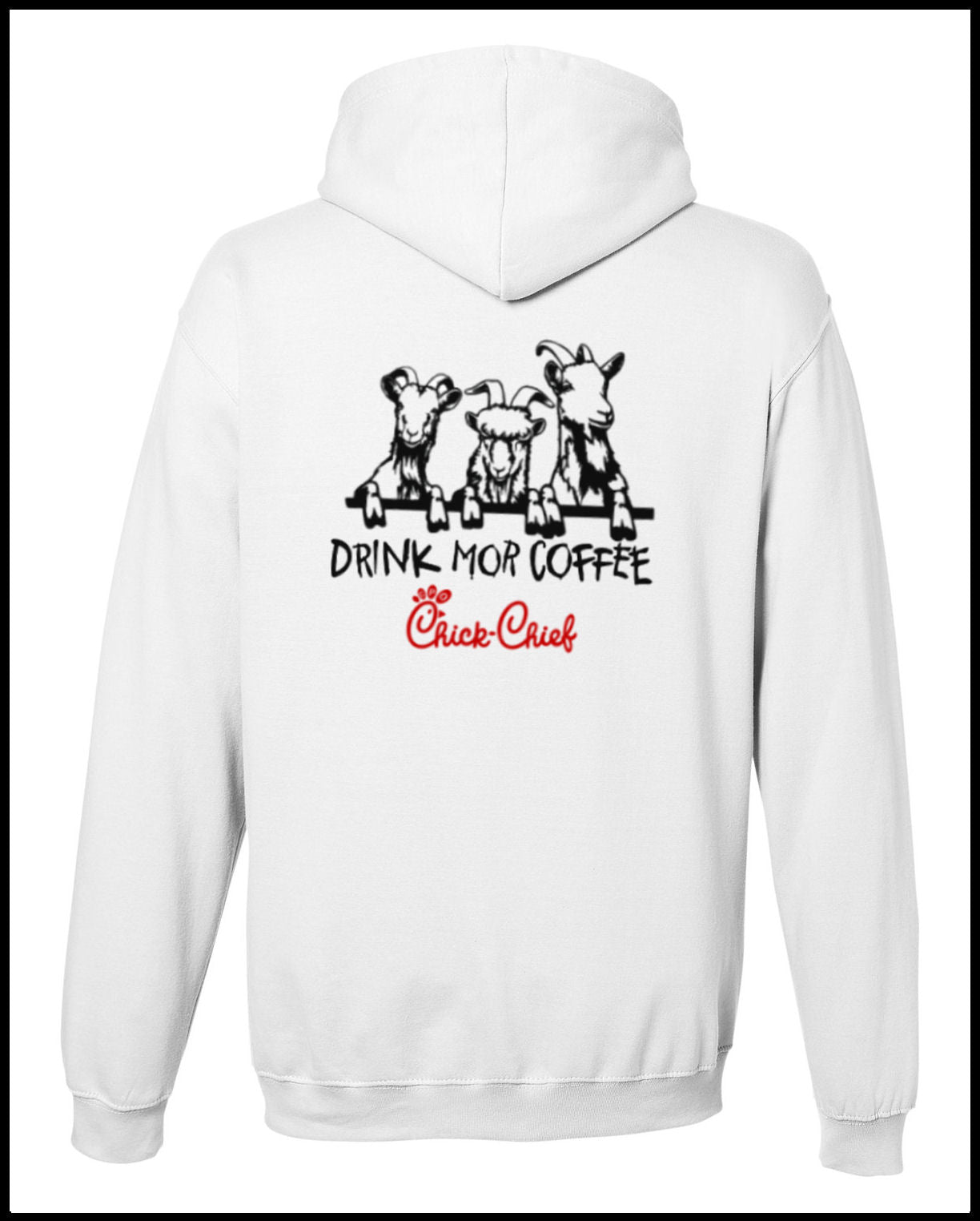 Drink More Coffee Chick Chief White Hooded Sweatshirt