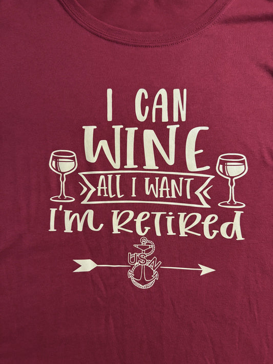 I’m Retired I Can Wine