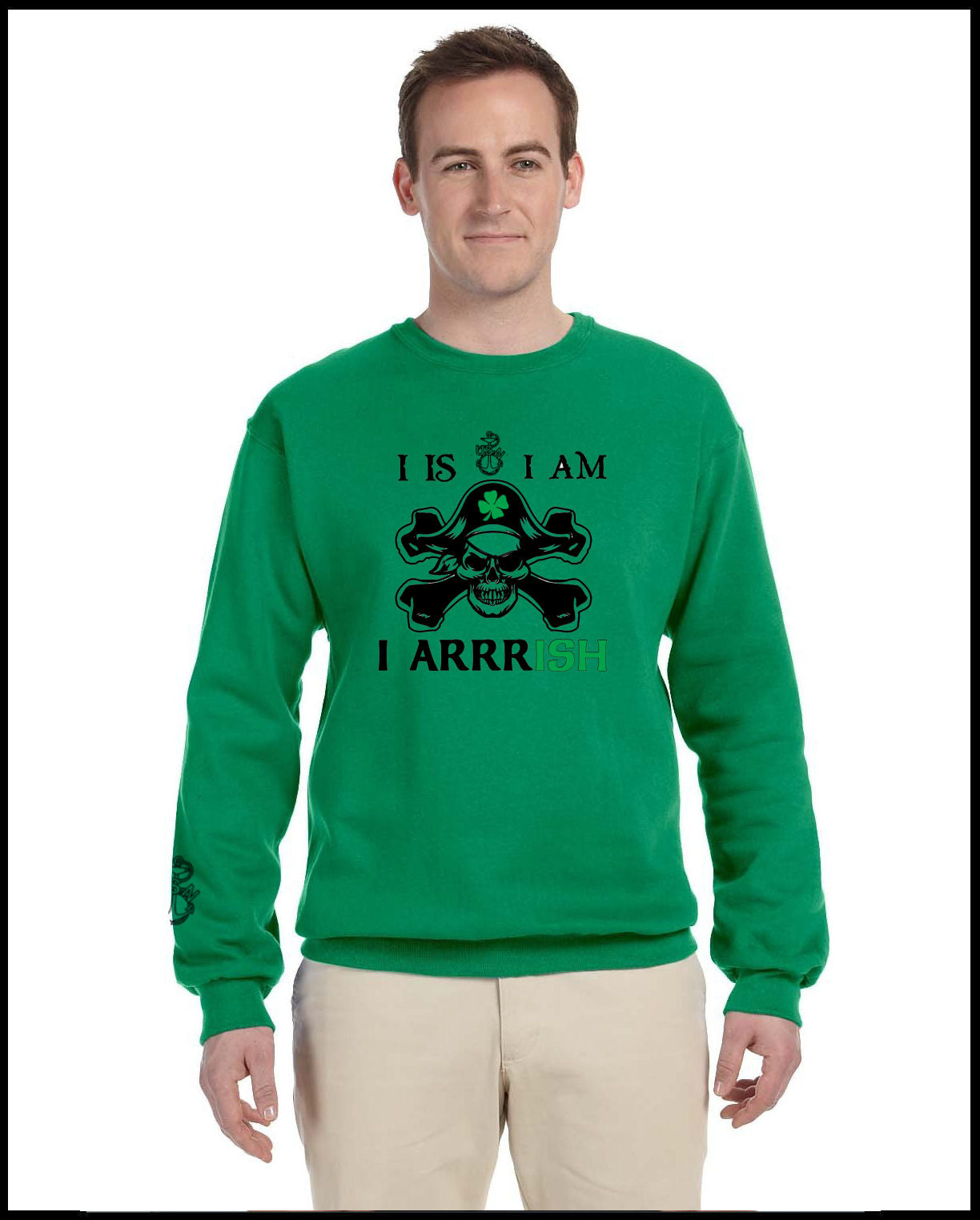 I Am Arrrish Crewneck Sweatshirt