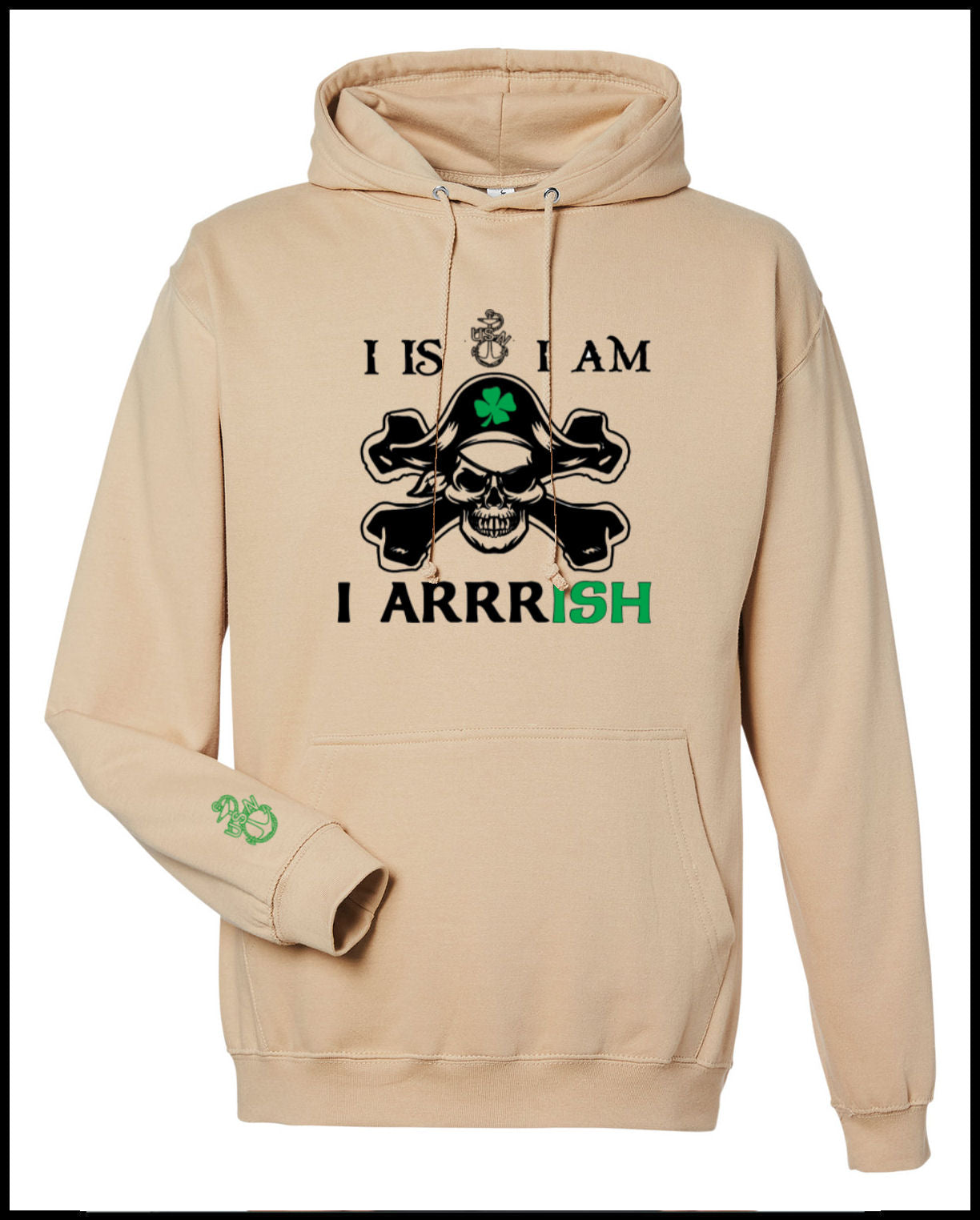 I Am Arrrish Hooded Sweatshirt