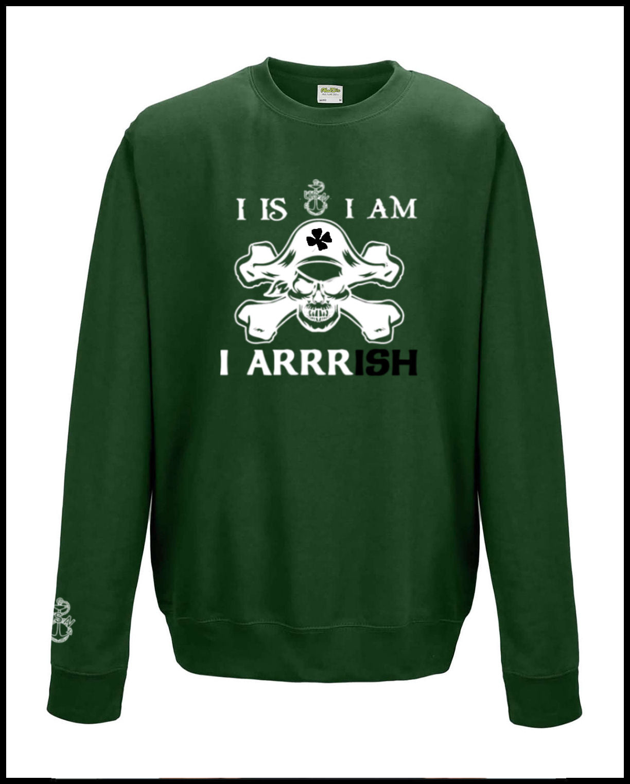 I Am Arrrish Crewneck Sweatshirt