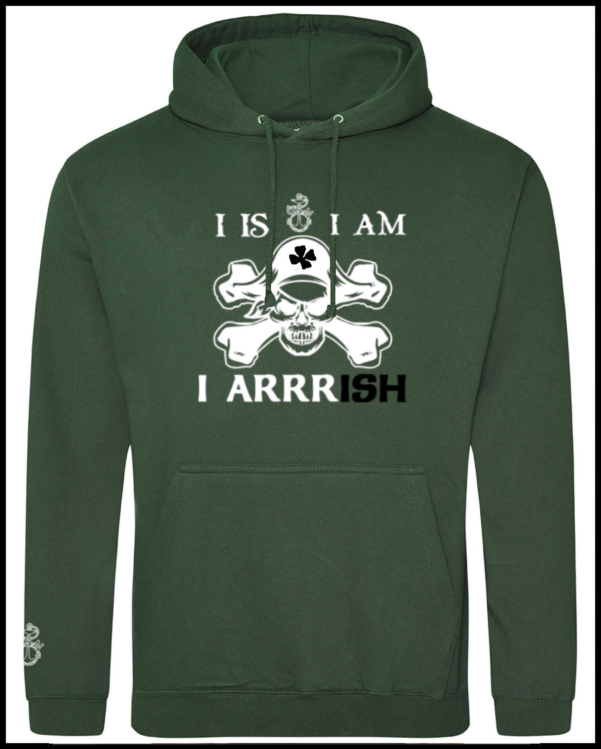 I Am Arrrish Hooded Sweatshirt