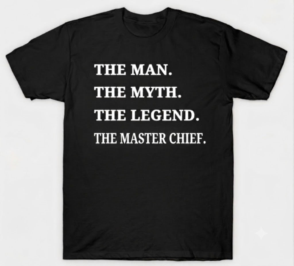 Man Myth Legend Chief, Senior Chief or Master Chief T-Shirts