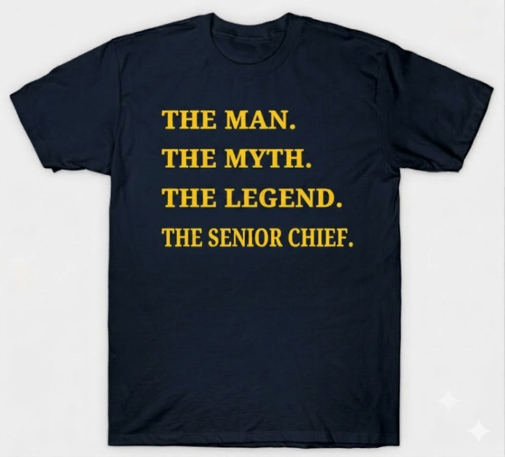Man Myth Legend Chief, Senior Chief or Master Chief T-Shirts