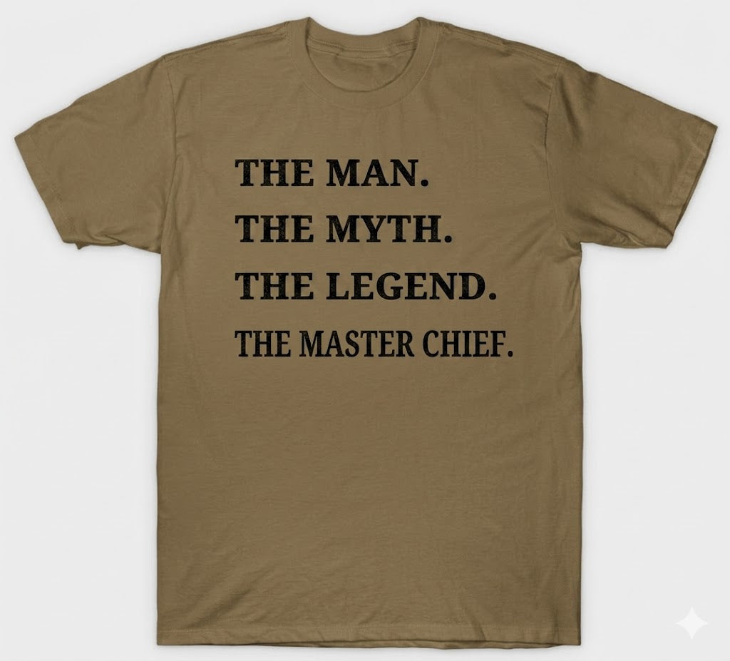 Man Myth Legend Chief, Senior Chief or Master Chief T-Shirts
